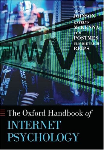 Oxford Handbook of Internet Psychology (Oxford Handbook Series)