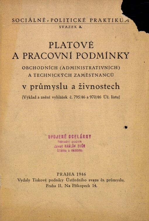 Platové a pracovní podmínky obchodních (administrativních) a technických zaměstnanců v průmyslu a živnostech: (Výklad a znění vyhlášek č. 795/46 a 970/46 Úř. listu)