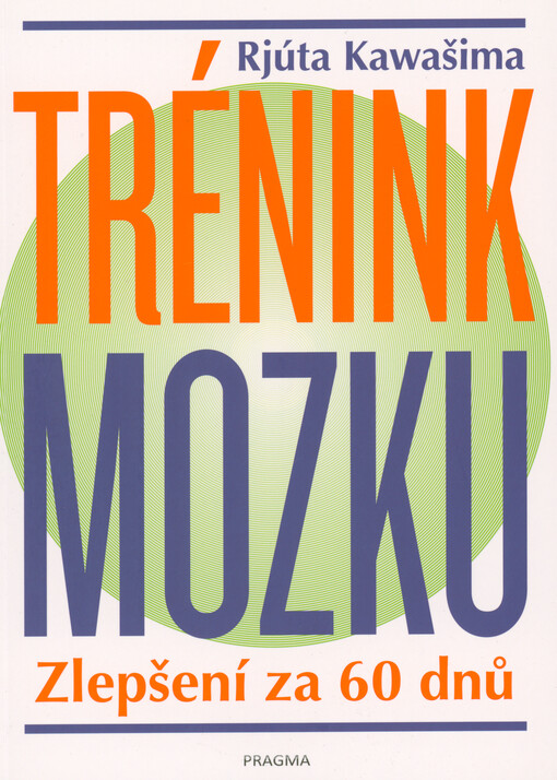 Trénink mozku : zlepšení za 60 dnů