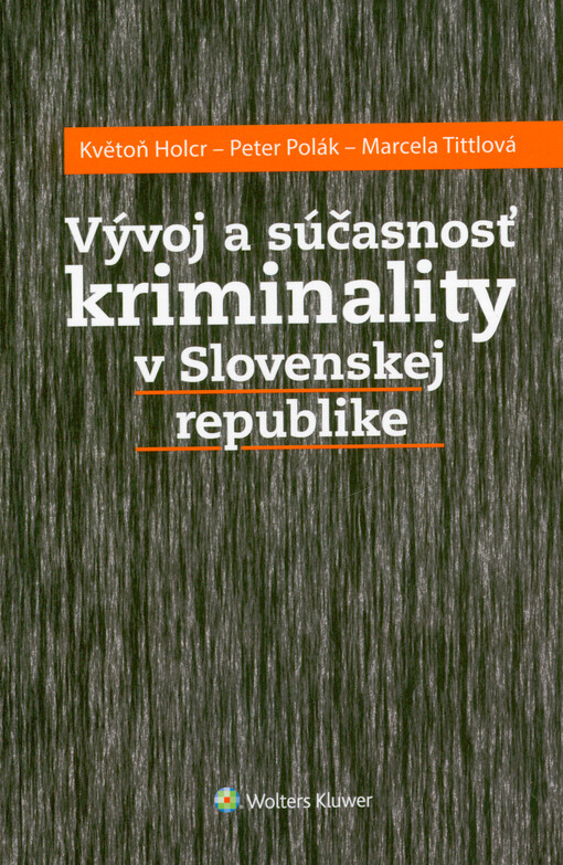Vývoj a súčasnosť kriminality v Slovenskej republike
