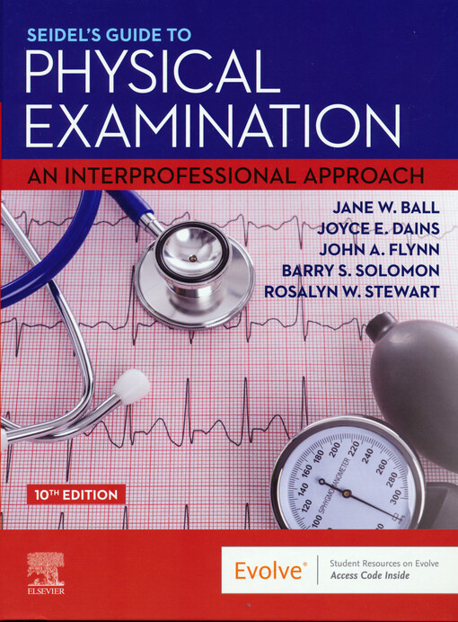 Seidel's guide to physical examination : an interprofessional approach