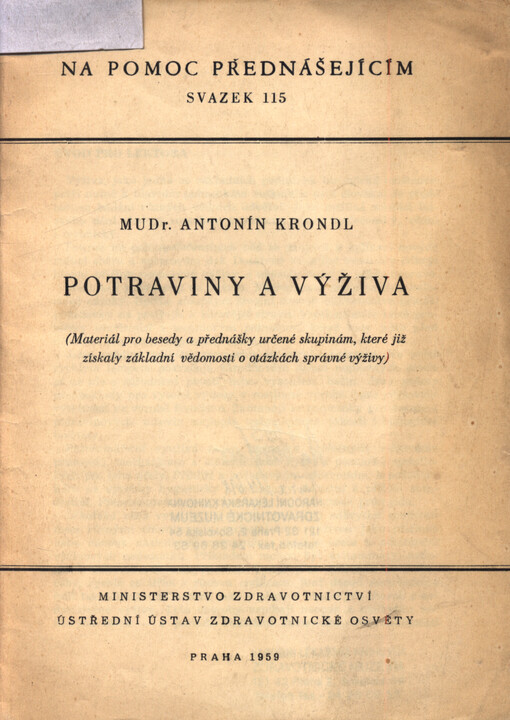 Potraviny a výživa : (materiál pro besedy a přednášky určené skupinám, které již získaly základní vědomosti o otázkách správné výživy)