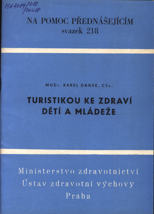 Turistikou ke zdraví dětí a mládeže : (návrh přednášky pro veřejnost)