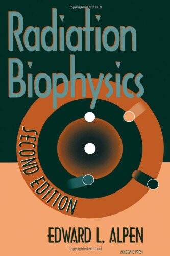 Radiation Biophysics, Second Edition