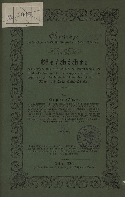 Schriften der historisch-statistischen Section der k.k. mähr. schles. Gesellschaft des Ackerbaues, der Natur- und Landeskunde