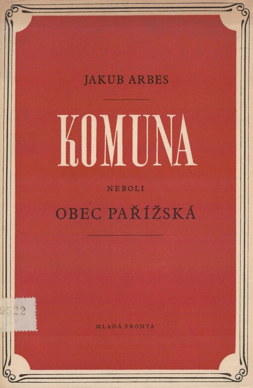 Komuna neboli obec pařížská =(Commune de Paris) : výb. z kn. Z bojů o vykořenění lidské bídy