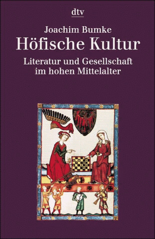 Höfische Kultur : Literatur und Gesellschaft im hohen Mittelalter