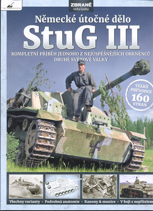 Německé útočné dělo StuG III : kompletní příběh jednoho z nejúspěšnějších obrněnců druhé světové války