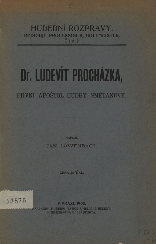 Dr. Ludevít Procházka, první apoštol hudby Smetanovy
