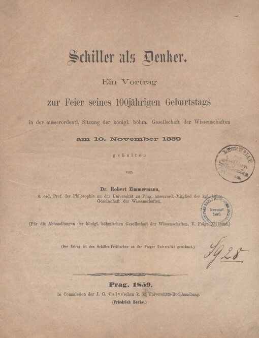 Schiller als Denker: ein Vortrag zur Feier seines 100jährigen Geburtstags in der ausserordentl. Sitzung der königl. böhm. Gesellschaft der Wissenschaften am 10. November 1859