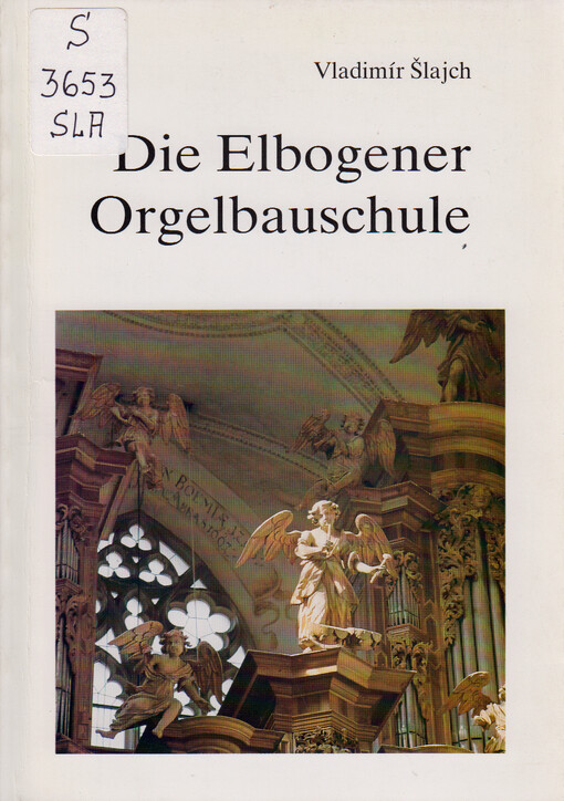 Die Elbogener Orgelbauschule
