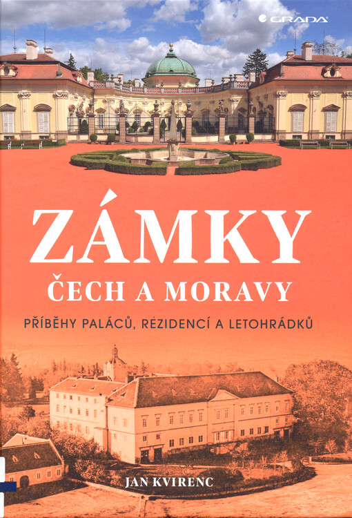 Zámky Čech a Moravy : příběhy paláců, rezidencí a letohrádků
