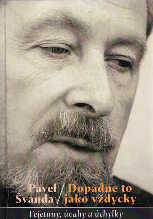 Dopadne to jako vždycky : fejetony, úvahy a úchylky