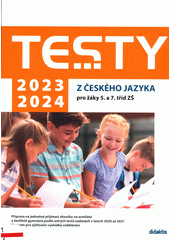 Testy 2023-2024 z českého jazyka pro žáky 5. a 7. tříd ZŠ  (odkaz v elektronickém katalogu)