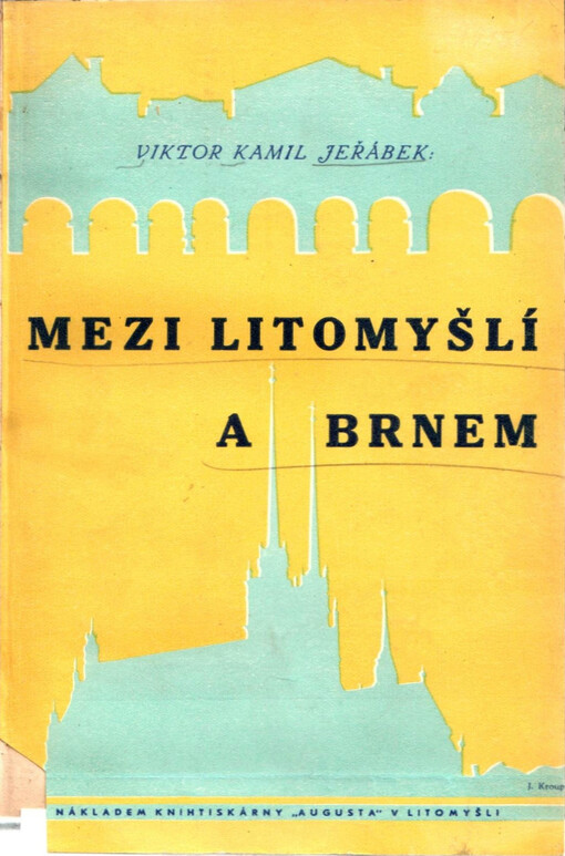 Mezi Litomyšlí a Brnem: (zápisky literátovy)