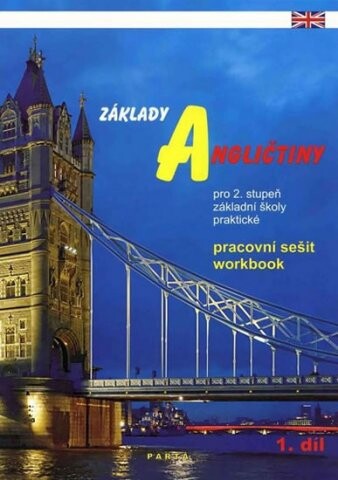 Základy angličtiny : pro 2. stupeň základní školy praktické, pracovní sešit, 1. díl