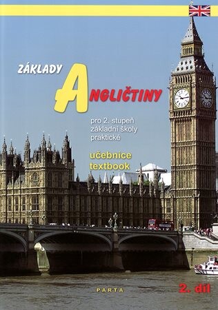 Základy angličtiny : pro 2. stupeň základní školy praktické, učebnice, 2. díl