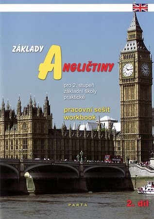 Základy angličtiny : pro 2. stupeň základní školy praktické, pracovní sešit, 2. díl
