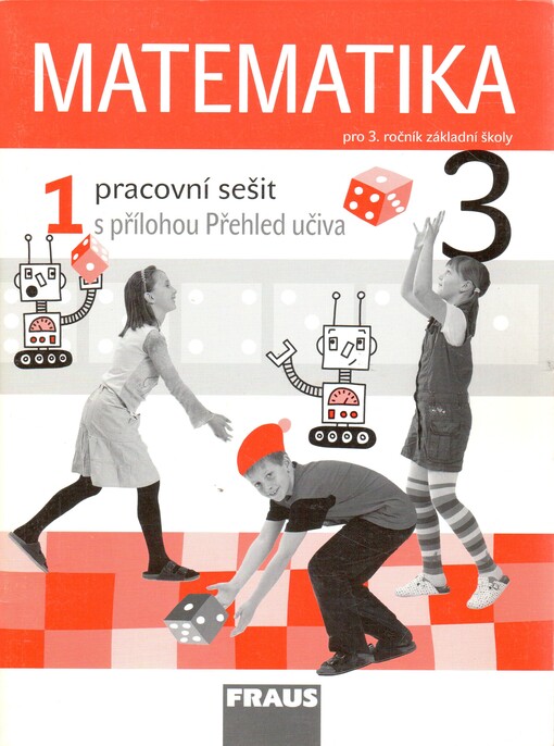 Matematika : pro 3. ročník základní školy, pracovní sešit, 1. díl
