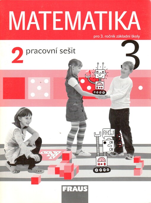 Matematika : pro 3. ročník základní školy, pracovní sešit, 2. díl