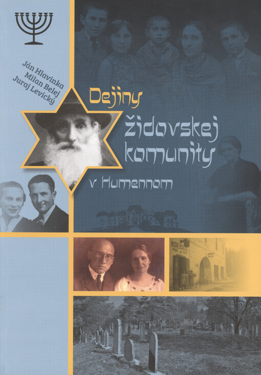 Dejiny židovskej komunity v Humennom = The history of the Jewish community in Humenné