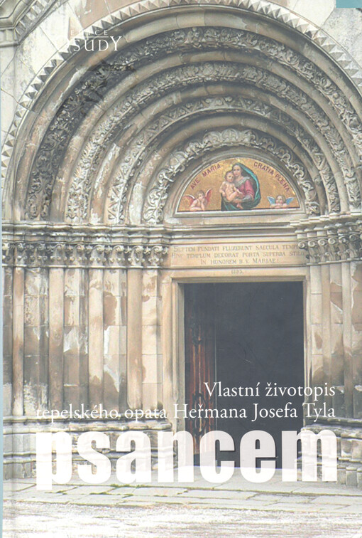 Psancem: [vlastní životopis tepelského opata Heřmana Josefa Tyla]