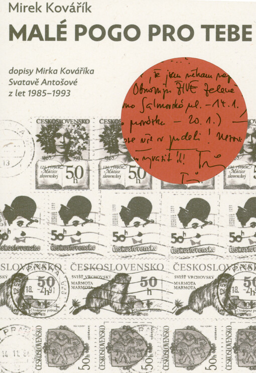 Malé pogo pro tebe : dopisy Mirka Kováříka Svatavě Antošové z let 1985-1993