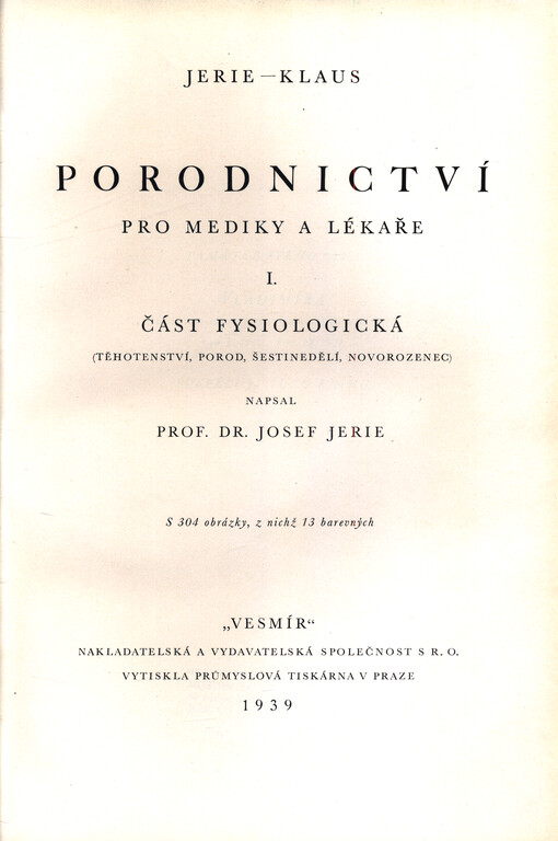 Porodnictví pro mediky a lékaře. I., Část fysiologická