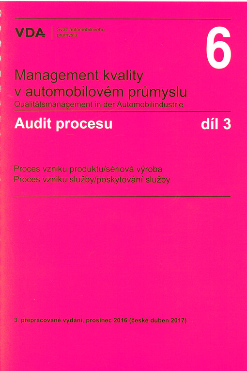 Audit procesu : proces vzniku produktu - sériová výroba : proces vzniku služby - poskytování služby