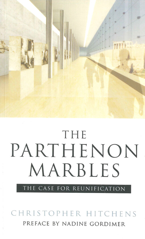 The Parthenon marbles : the case for reunification