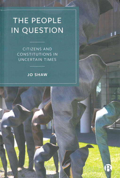 The people in question : citizens and constitutions in uncertain times