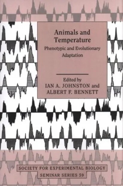 Animals and Temperature: Phenotypic and Evolutionary Adaptation (Society for Experimental Biology Seminar Series)