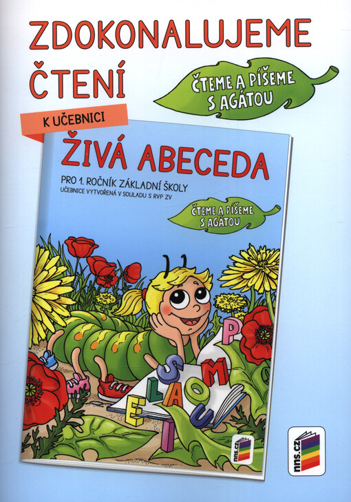Živá abeceda : pro 1. ročník základní školy : čteme a píšeme s Agátou