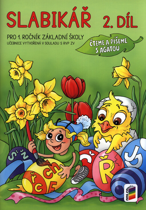 Slabikář : pro 1. ročník základní školy : čteme a píšeme s Agátou