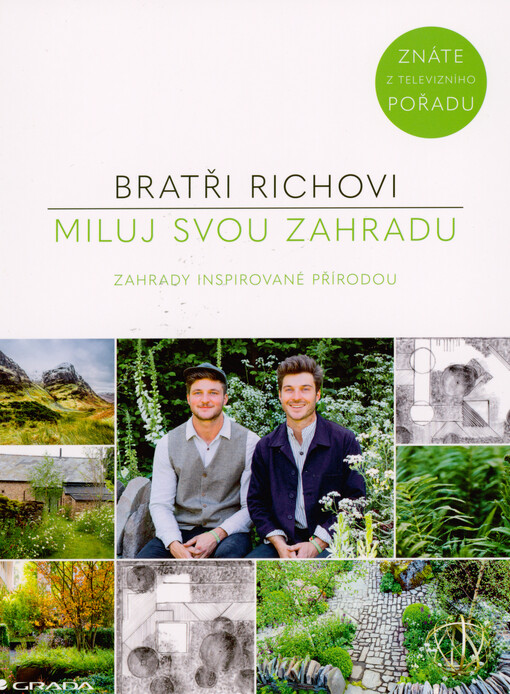 Miluj svou zahradu : zahrady inspirované přírodou
