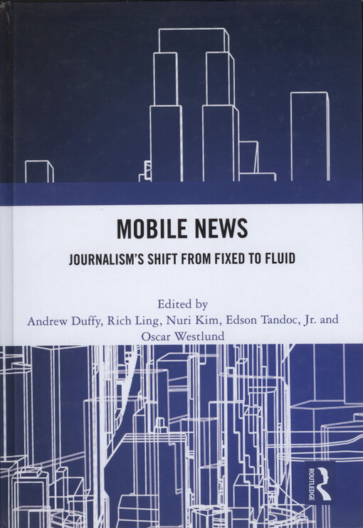 Mobile news : journalism's shift from fixed to fluid