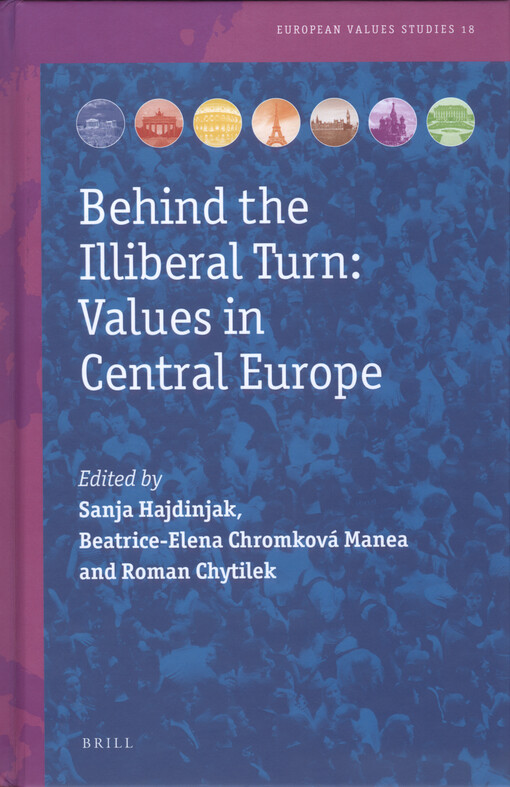 Behind the illiberal turn : values in Central Europe
