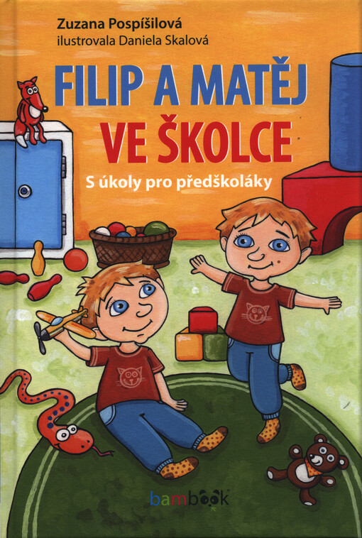 Filip a Matěj ve školce : s úkoly pro předškoláky