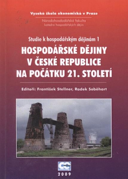 Hospodářské dějiny v České republice na počátku 21. století :sborník z konference konané 9. listopadu 2007 na KHD NF VŠE v Praze