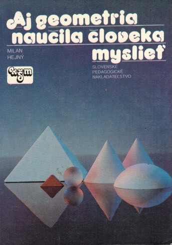 Aj geometria naučila človeka myslieť /