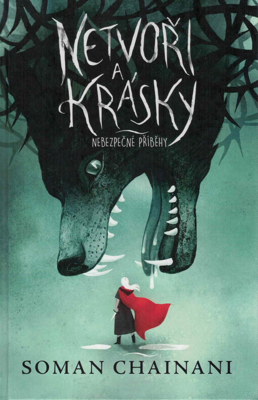 Netvoři a krásky : nebezpečné příběhy