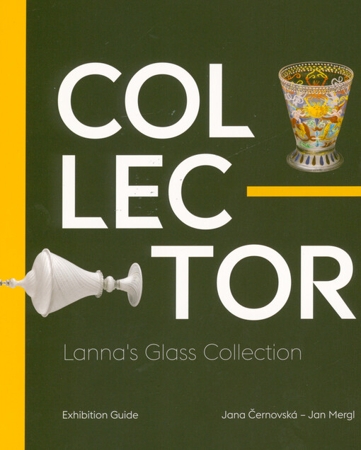Collector - Lanna's glass collection : exhibition guide