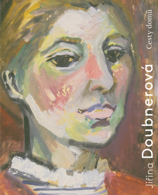 Jiřina Doubnerová : (1922-2016) : cesty domů