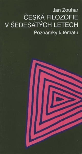 Česká filozofie v šedesátých letech : poznámky k tématu