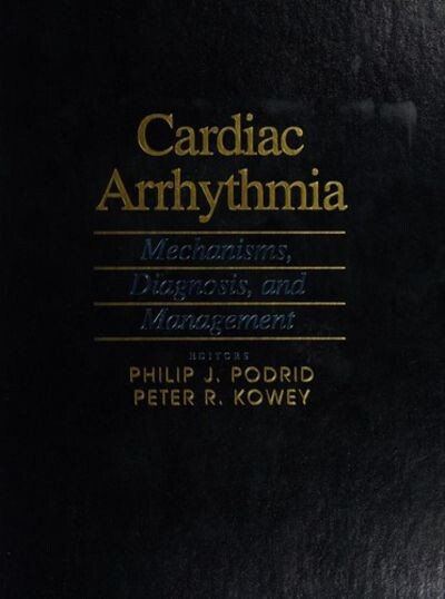 Cardiac arrhythmia : mechanisms, diagnosis, and management