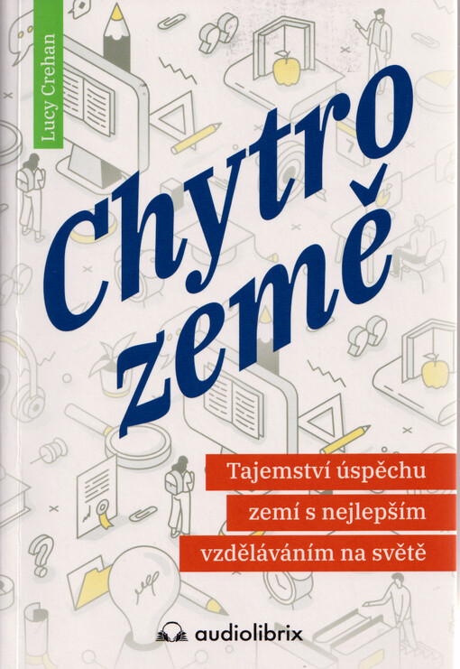 Chytrozemě: tajemství úspěchu zemí s nejlepším vzděláváním na světě
