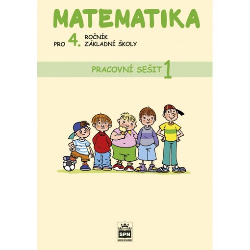 Matematika pro 4. ročník základní školy, pracovní sešit 1