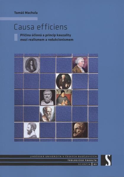 Causa efficiens: příčina účinná a princip kauzality mezi realismem a redukcionismem