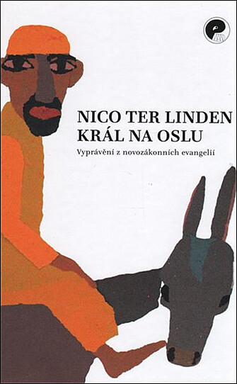 Král na oslu : vyprávění z novozákonních evangelií