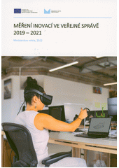 Měření inovací ve veřejné správě 2019-2021  (odkaz v elektronickém katalogu)